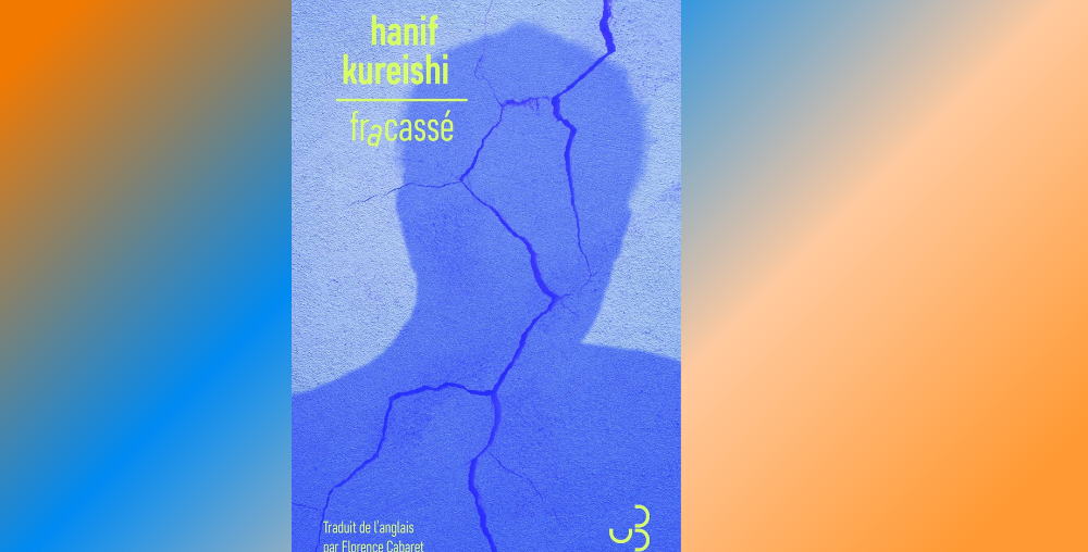 couverture du livre fracassé d'Hanif Kureishi