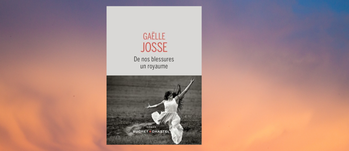 de nos blessures un royaume